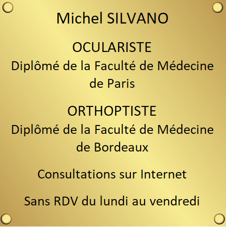 Oculariste et Orthoptiste Michel Silvano